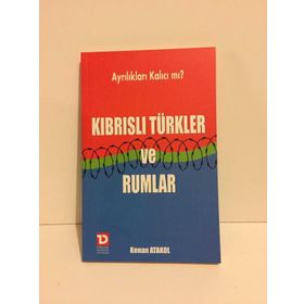 KIBRISLI TÜRKLER VE RUMLAR - KENAN ATAKOL