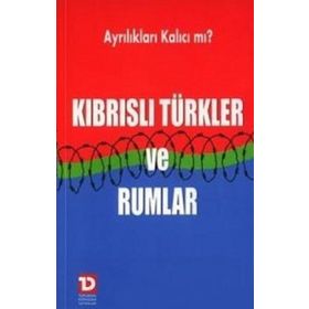KIBRISLI TÜRKLER VE RUMLAR - KENAN ATAKOL