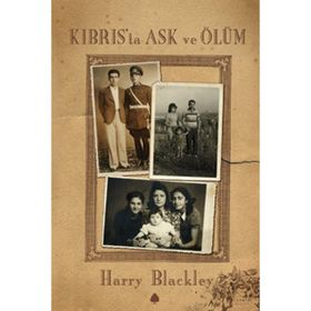 KIBRIS'TA AŞK VE ÖLÜM - HARRY BLACKLEY
