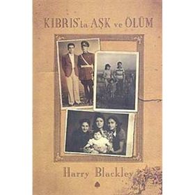 KIBRIS'TA AŞK VE ÖLÜM - HARRY BLACKLEY