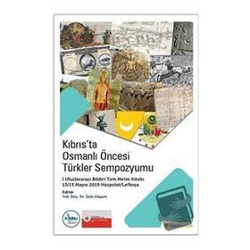 Kıbrıs’ta Osmanlı Öncesi Türkler Sempozyumu Zeki Akçam