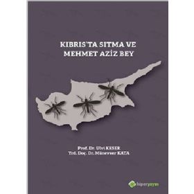 Kıbrıs’ta Sıtma ve Mehmet Aziz Bey - Münevver Kata