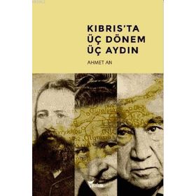 KIBRISTA ÜÇ DÖNEM - ÜÇ AYDIN - AHMET AN