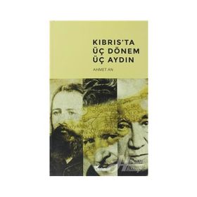 KIBRISTA ÜÇ DÖNEM - ÜÇ AYDIN - AHMET AN