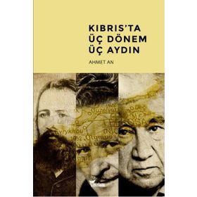 KIBRISTA ÜÇ DÖNEM - ÜÇ AYDIN - AHMET AN