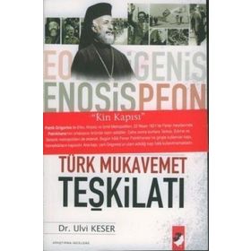 KIBRIS´TA YERALTI FAALIYETLERI VE TÜRK MUKAVEMET TEŞKİLATI - ULVI KESER