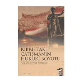 KIBRIS'TAKİ ÇATIŞMANIN HUKUKI BOYUTU - SOYALP TAMÇELİK