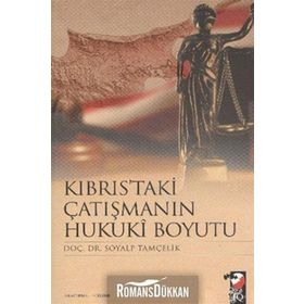 KIBRIS'TAKİ ÇATIŞMANIN HUKUKI BOYUTU - SOYALP TAMÇELİK