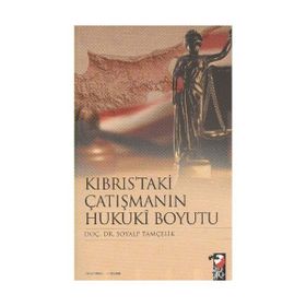 KIBRIS'TAKİ ÇATIŞMANIN HUKUKI BOYUTU - SOYALP TAMÇELİK