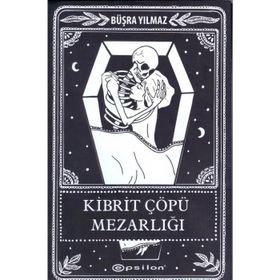 Kibrit Çöpü Mezarlığı - Büşra Yılmaz