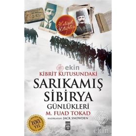 KIBRIT KUTUSUNDAKI SARIKAMIŞ - SIBIRYA GÜNLÜKLERİ - M. FUAD TOKAD