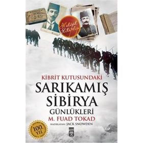 KIBRIT KUTUSUNDAKI SARIKAMIŞ - SIBIRYA GÜNLÜKLERİ - M. FUAD TOKAD