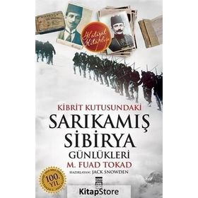 KIBRIT KUTUSUNDAKI SARIKAMIŞ - SIBIRYA GÜNLÜKLERİ - M. FUAD TOKAD
