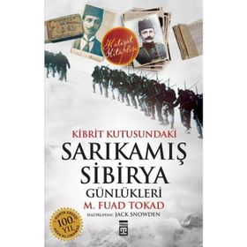 KIBRIT KUTUSUNDAKI SARIKAMIŞ - SIBIRYA GÜNLÜKLERİ - M. FUAD TOKAD