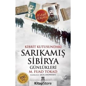 KIBRIT KUTUSUNDAKI SARIKAMIŞ - SIBIRYA GÜNLÜKLERİ - M. FUAD TOKAD