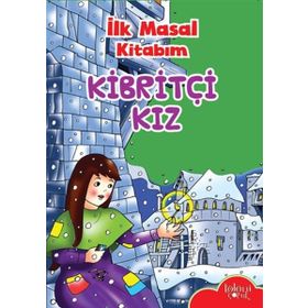 Kibritçi Kız - İlk Masal Kitabım - Kolektif