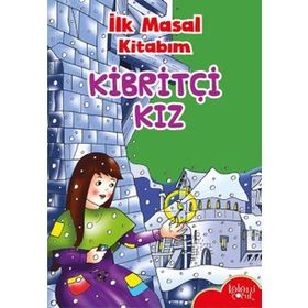 Kibritçi Kız - İlk Masal Kitabım - Kolektif