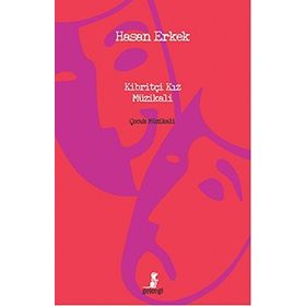 Kibritçi Kız Müzikali - Hasan Erkek