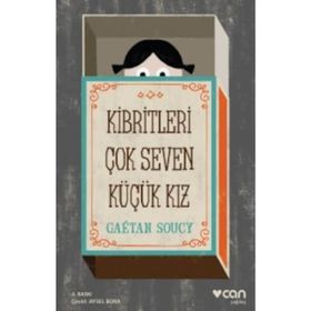 Kibritleri Çok Seven Küçük Kız - Gaetan Soucy