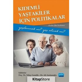 Kıdemli Yaştakiler İçin Politikalar - Ali Arslanoğlu