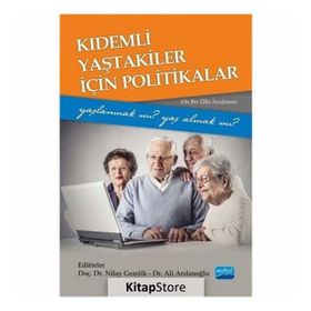 Kıdemli Yaştakiler İçin Politikalar - Ali Arslanoğlu