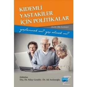 Kıdemli Yaştakiler İçin Politikalar - Ali Arslanoğlu