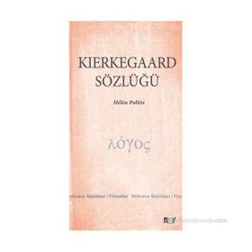 KIERKEGAARD SÖZLÜĞÜ - HELEN POLITIS
