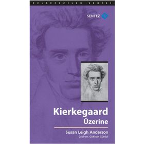 Kierkegaard Üzerine - Susan Leigh Anderson
