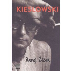 Kieslowski - Slavoj Zizek