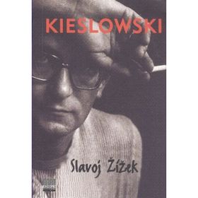 Kieslowski - Slavoj Zizek