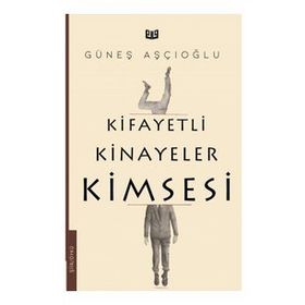 Kifayetli Kinayeler Kimsesi - Güneş Aşçıoğlu