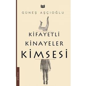 Kifayetli Kinayeler Kimsesi - Güneş Aşçıoğlu
