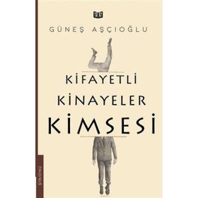 Kifayetli Kinayeler Kimsesi - Güneş Aşçıoğlu