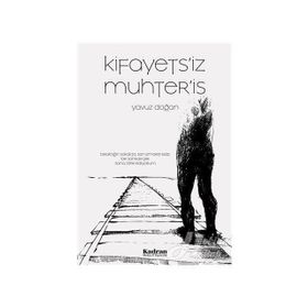 Kifayets'iz Muhter'is - Yavuz Doğan