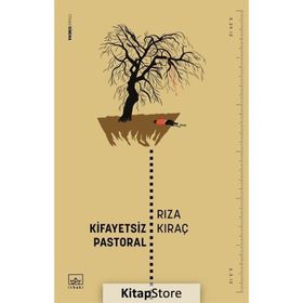 Kifayetsiz Pastoral / Rıza Kıraç