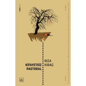 Kifayetsiz Pastoral / Rıza Kıraç