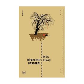Kifayetsiz Pastoral / Rıza Kıraç