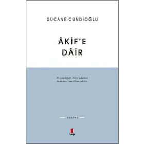 ÂKIFE DÂIR - DÜCANE CÜNDİOĞLU