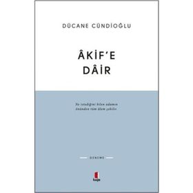ÂKIFE DÂIR - DÜCANE CÜNDİOĞLU