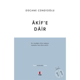 ÂKIFE DÂIR - DÜCANE CÜNDİOĞLU