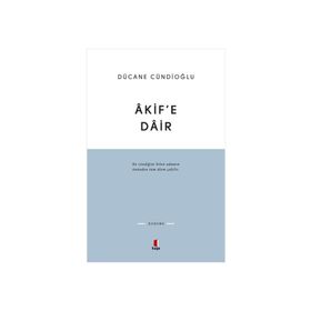 ÂKIFE DÂIR - DÜCANE CÜNDİOĞLU