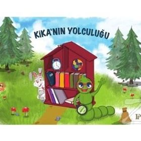 Kika'nın Yolculuğu - Dilek Merve Çakıroğlu