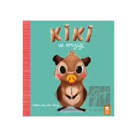 Kiki ve Emziği - Eksik Parça Yayınları