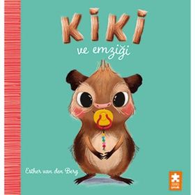 Kiki ve Emziği - Eksik Parça Yayınları