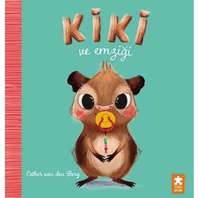 Kiki ve Emziği - Eksik Parça Yayınları