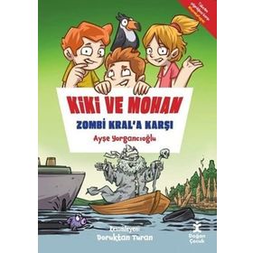 Kiki ve Mohan Zombi Kral'a Karşı - Ayşe Yorgancıoğlu