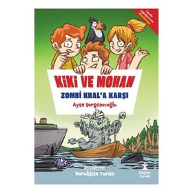Kiki ve Mohan Zombi Kral'a Karşı - Ayşe Yorgancıoğlu