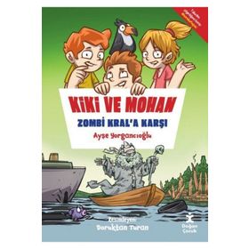 Kiki ve Mohan Zombi Kral'a Karşı - Ayşe Yorgancıoğlu
