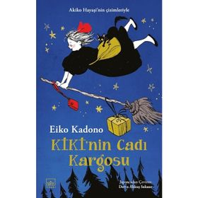 Kiki’nin Cadı Kargosu 1 - Eiko Kadono