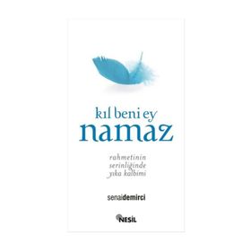Kıl Beni Ey Namaz - senai demirici